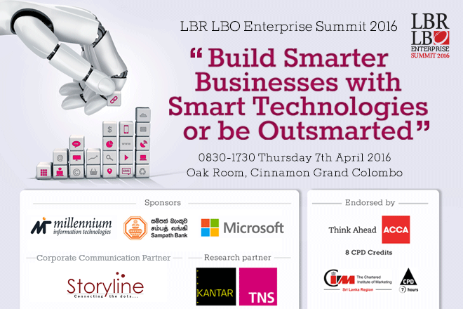 LBR LBO Enterprise Summit 2016 – “Build Smarter Businesses with Smart Technologies or be Outsmarted” – Thursday 7th April 2016
