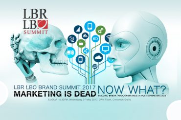 LBR LBO Brand Summit 2017 – “Marketing is dead, now what? Building Brands in Post-Marketing Age