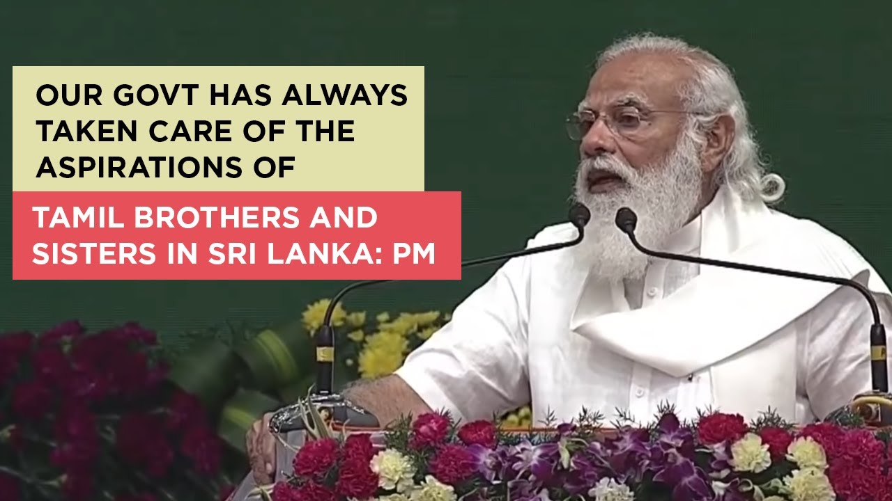 VIDEO: Our Govt has always taken care of aspirations of Tamils in Sri Lanka: Indian PM